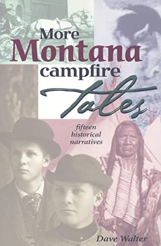 Beispielbild fr More Montana Campfire Tales : Fifteen Historical Narratives zum Verkauf von Better World Books