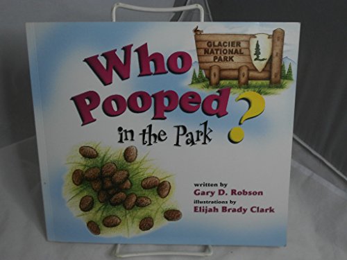 Stock image for Who Pooped in the Park : Glacier for sale by Better World Books