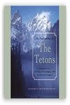 Beispielbild fr Exploration of the Tetons: Featuring Text From ''The Ascent of Mount Hayden,'' 1875 by Nathaniel P. Langford zum Verkauf von Wonder Book