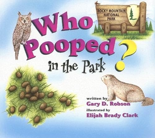 Beispielbild fr Who Pooped in the Park? Rocky Mountain National Park: Scat and Tracks for Kids zum Verkauf von Wonder Book