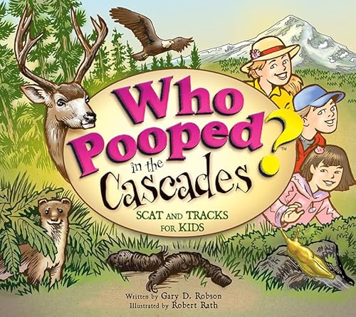 Stock image for Who Pooped in the Cascades?: Scat and Tracks for Kids (Who Pooped in the Park?) for sale by Jenson Books Inc