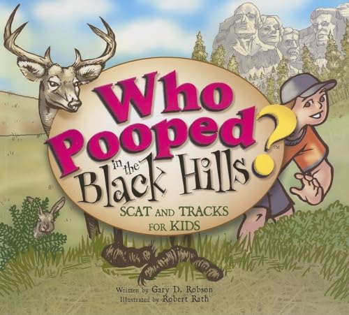 Stock image for Who Pooped in the Black Hills? - Scat and Tracks for Kids for sale by Off The Shelf