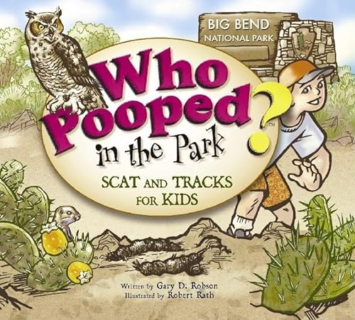9781560373889: Who Pooped in the Park? Big Bend National Park: Scat & Tracks for Kids