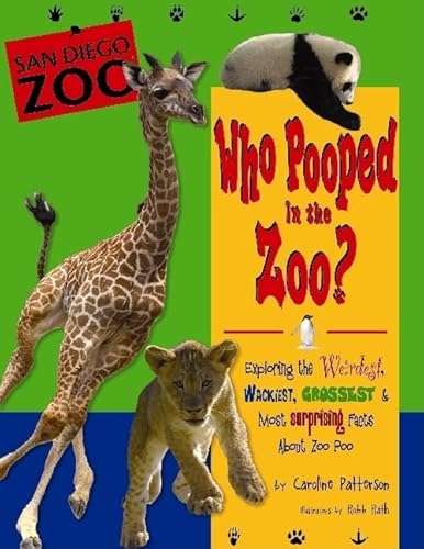Stock image for Who Pooped in the Zoo? San Diego Zoo: Exploring the Weirdest, Wackiest, Grossest, and Most Surprising Facts About Zoo Poop (Farcountry Explorer Books) for sale by SecondSale