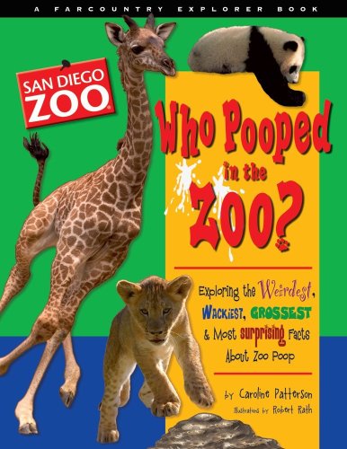 Stock image for Who Pooped in the Zoo? San Diego Zoo: Exploring the Weirdest, Wackiest, Grossest, and Most Surprising Facts About Zoo Poop (Farcountry Explorer Books) for sale by Orion Tech