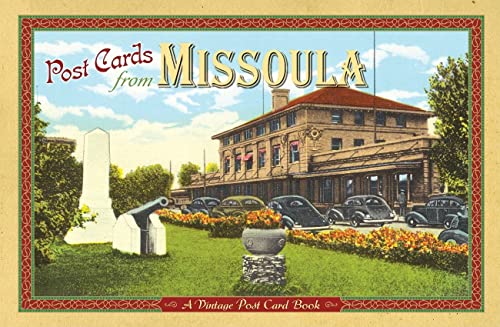 Stock image for Post Cards from Missoula: A Vintage Post Card Book for sale by Russell Books