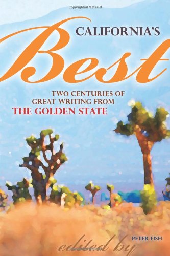 Stock image for California's Best: Two Centuries of Great Writing from the Golden State for sale by Thomas F. Pesce'