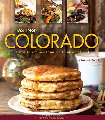 Beispielbild fr Tasting Colorado: Favorite Recipes from the Centennial State zum Verkauf von Revaluation Books