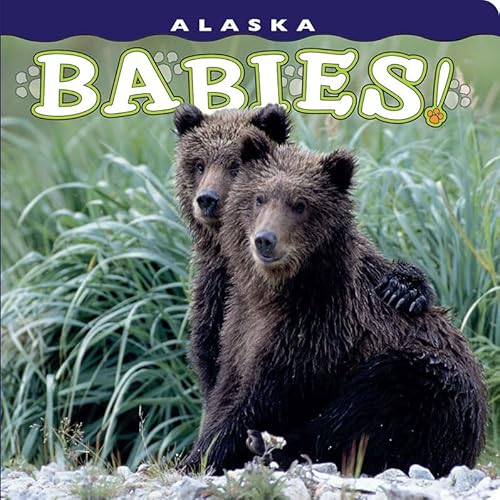 Imagen de archivo de Alaska Babies! (Babies! (Farcountry Press)) a la venta por Orion Tech