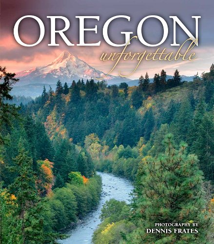Stock image for Oregon Unforgettable for sale by ThriftBooks-Dallas
