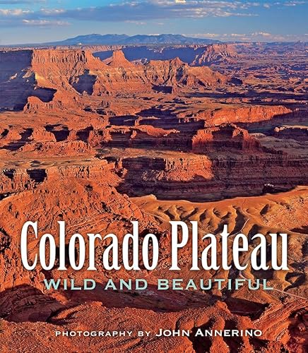 Stock image for Colorado Plateau Wild and Beautiful for sale by Goodwill of Colorado