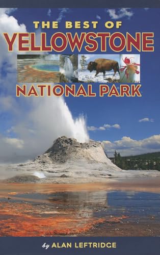 Stock image for The Best of Yellowstone National Park for sale by HPB-Emerald