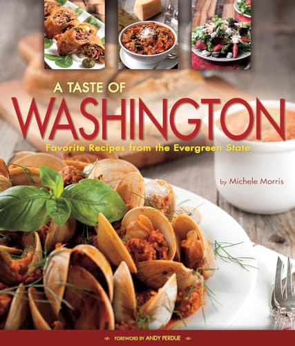 Stock image for A Taste of Washington: Favorite Recipes from the Evergreen State for sale by Goodwill of Colorado
