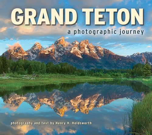 Stock image for Grand Teton: A Photographic Journey for sale by ThriftBooks-Atlanta