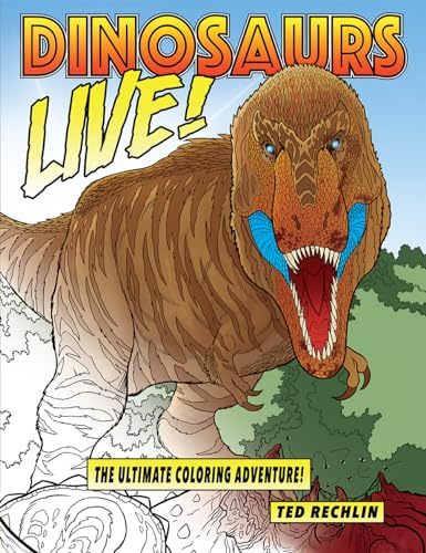 Stock image for Dinosaurs Live! The Ultimate Coloring Adventure! for sale by -OnTimeBooks-
