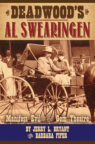 Stock image for Deadwood's Al Swearingen: Manifest Evil in the Gem Theatre for sale by BooksRun