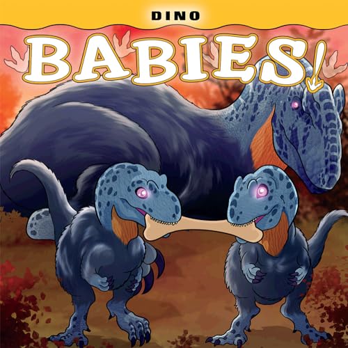 Stock image for Dino Babies! (Babies! (Farcountry Press)) for sale by -OnTimeBooks-