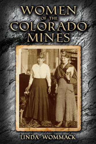 Stock image for Women of the Colorado Mines for sale by Lakeside Books