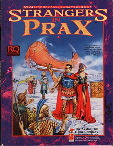 Stock image for Strangers in Prax (RuneQuest (Avalon Hill)) for sale by Noble Knight Games