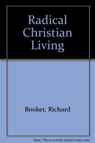 Stock image for Radical Christian Living for sale by Front Cover Books