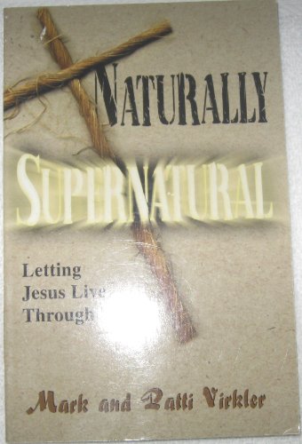 Beispielbild fr Naturally Supernatural zum Verkauf von Half Price Books Inc.