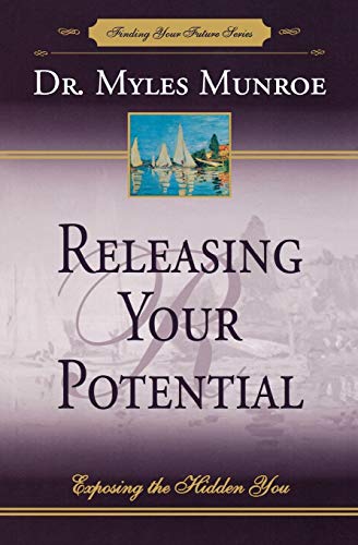 Imagen de archivo de Releasing Your Potential: Exposing the Hidden You (Finding Your Future Series) a la venta por ZBK Books