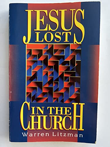 Stock image for Jesus Lost in the Church for sale by ZBK Books