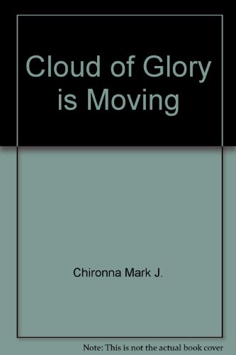 Stock image for The Cloud of Glory Is Moving for sale by ThriftBooks-Atlanta