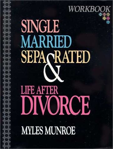 Beispielbild fr Single, Married, Separated and Life after Divorce (Workbook) zum Verkauf von Gulf Coast Books