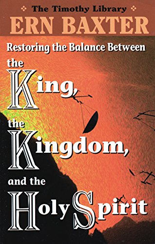 Imagen de archivo de The King, the Kingdom and the Holy Spirit (Timothy Library) a la venta por dsmbooks
