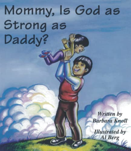 9781560431503: Mommy, Is God as Strong as Daddy?: Storytime and Coloring Book