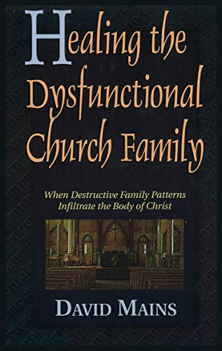 Imagen de archivo de Healing the Dysfunctional Church Family a la venta por Wonder Book