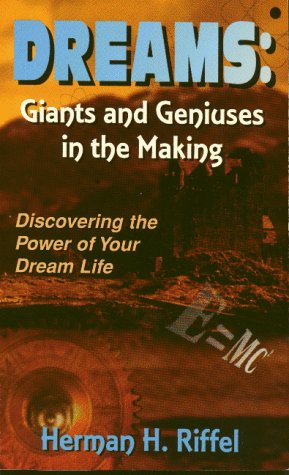 Dreams: Giants and Geniuses in the Making (9781560431718) by Riffel, Herman