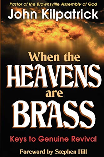 Beispielbild fr When the Heavens are Brass: Keys to Genuine Revival zum Verkauf von WorldofBooks