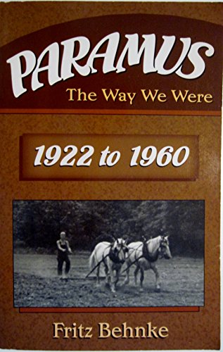 9781560432043: Paramus: The Way We Were, 1922-1960 [Hardcover] by Behnke, Fritz