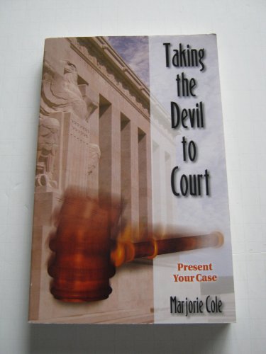 Stock image for Taking the Devil to Court: Present Your Case for sale by ThriftBooks-Atlanta