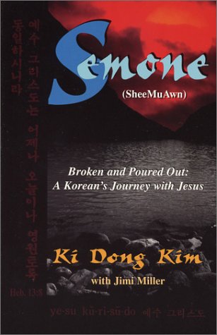 9781560432661: Semone: Broken and Poured Out - A Korean's Journey With Jesus