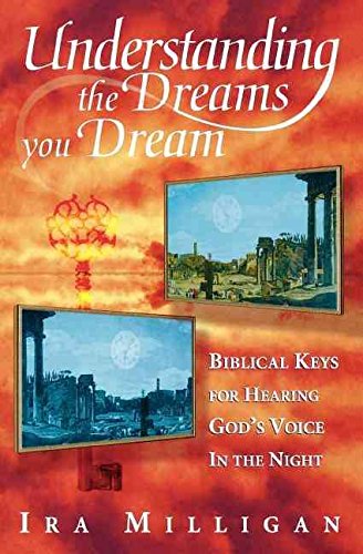 Imagen de archivo de Understanding the Dreams You Dream: Biblical Keys for Hearing God's Voice in the Night a la venta por ZBK Books