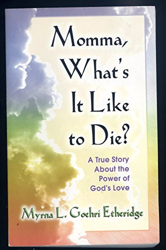 Beispielbild fr Momma, What's It Like to Die? zum Verkauf von Wonder Book