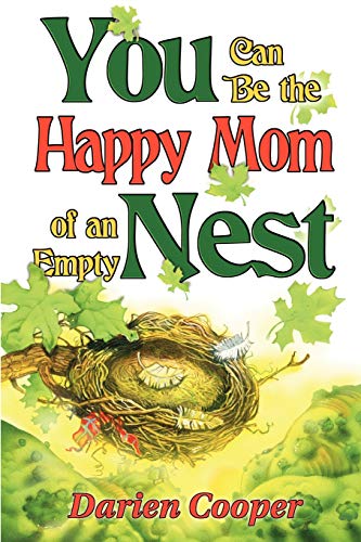 Stock image for You Can Be the Happy Mom of an Empty Nest for sale by Goodwill Books