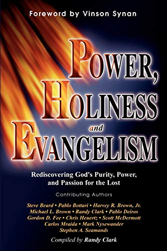 Beispielbild fr Power/Holiness/Evangelism : Rediscovering God's Purity, Power. zum Verkauf von Better World Books