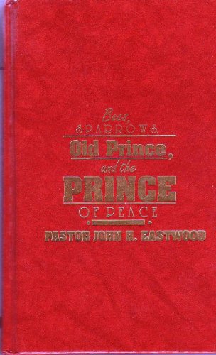 9781560434023: Bees, sparrows, old Prince, and the prince of peace