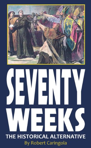 9781560434450: Seventy Weeks: The Historical Alternative