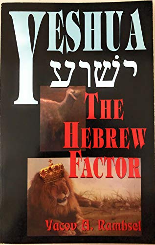 Stock image for Yeshua: The Hebrew Factor for sale by ThriftBooks-Atlanta