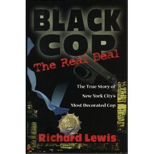 Beispielbild fr Black Cop : The Real Deal, the True Stroy of New York's Most Decorated Black Cop zum Verkauf von Better World Books