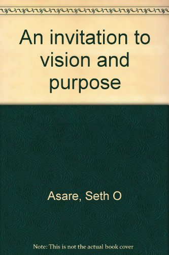 Stock image for An invitation to vision and purpose for sale by ThriftBooks-Dallas