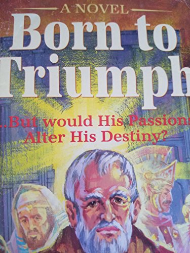 Stock image for Born to Triumph (Storyteller's Collection) for sale by 4 THE WORLD RESOURCE DISTRIBUTORS