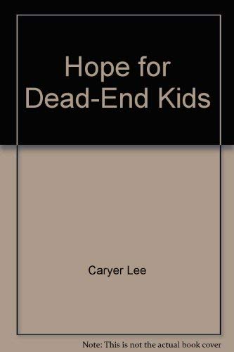 Stock image for Hope for Dead End Kids for sale by Ken's Book Haven