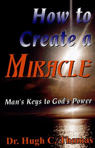 How to Create a Miracle (9781560438380) by Thomas, Hugh