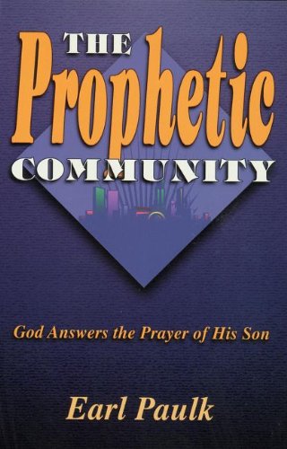 The Prophetic Community (9781560438410) by Paulk, Earl